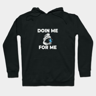 Doin Me 1 Hoodie